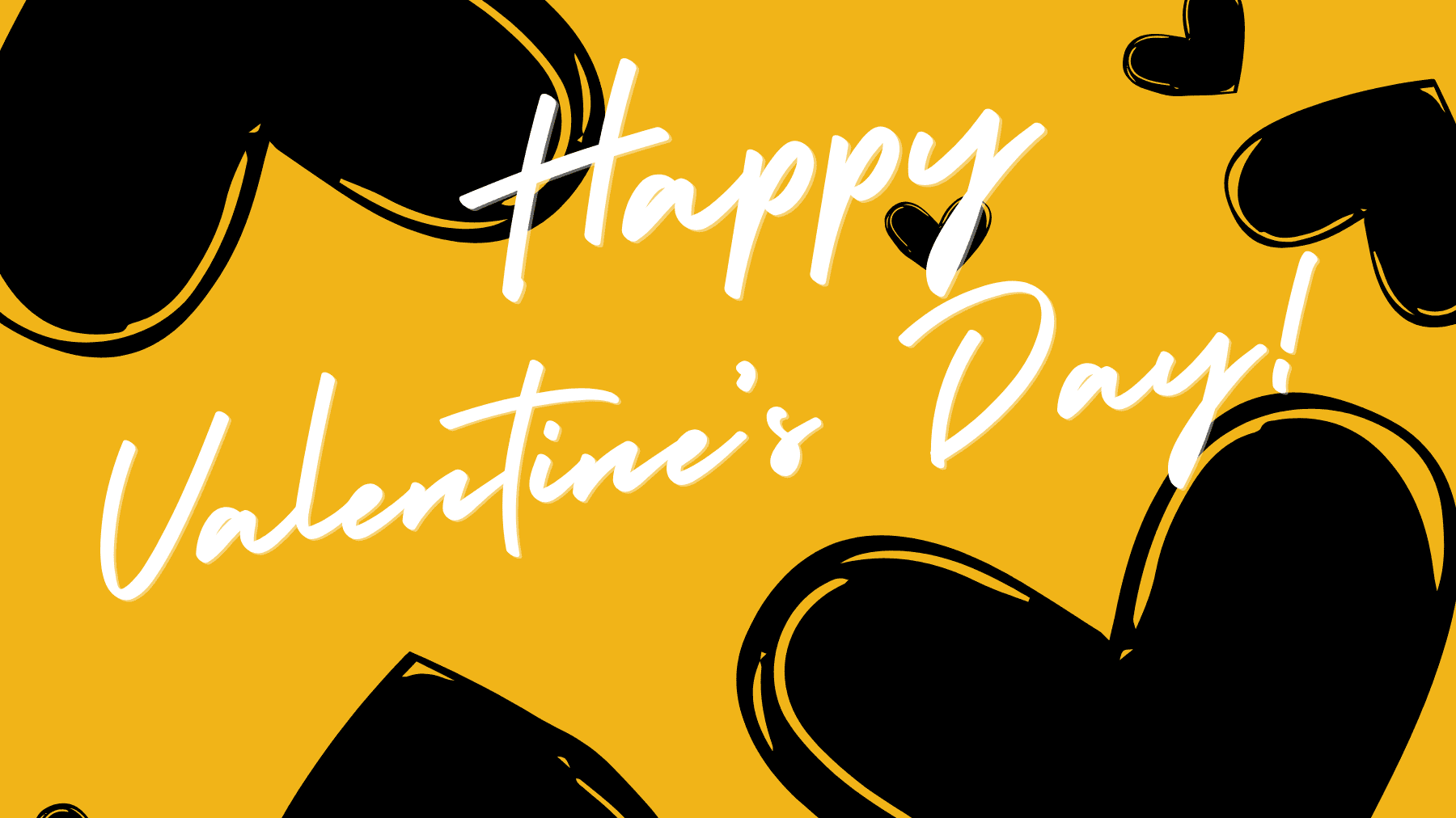 Yellow background with black hearts and white handwritten text reading "Happy Valentine's Day!"—the perfect excuse to celebrate love in Vancouver.